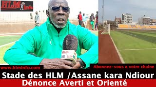 Stade des HLM  Assane Kara Ndiour /Dénonce Averti et Orienté la SOCABEG et la jeunesse sportive